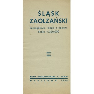 ŚLĄSK Zaolzański. Szczegółowa mapa z opisem. Skala 1:320 000. Warszawa: Biuro Kartograficzne A. Stocki, 1938...