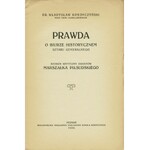 KONOPCZYŃSKI Władysław (1880-1952): Prawda o Biurze Historycznem Sztabu Generalnego...