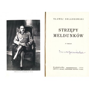 SKŁADKOWSKI SŁAWOJ Felicjan: Strzępy meldunków. IV nakład. Warszawa: Inst. Badania Najnowszej Historji Polski...