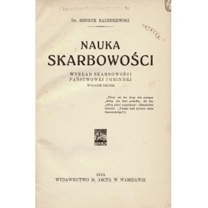RADZISZEWSKI Henryk (1873-1923): Nauka skarbowości. Wykład skarbowości państwowej i gminnej. Wyd. 2. Warszawa...