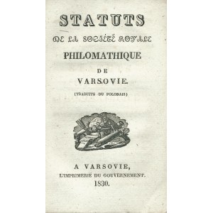STATUTS de la Société Royale Philomathique de Varsovie. (Traduits du polonais). Warszawa: Impr...