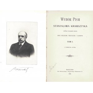 KRAMSZTYK Stanisław (1841-1906): Wybór pism... wydanych staraniem grona jego kolegów, przyjaciół i uczniów. T...