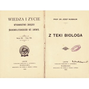 NUSBAUM Józef: Z teki biologa. Lwów-Warszawa: H. Altenberg; E. Wende i S-ka, 1905. - [8], 232, [1] s., 18 cm...