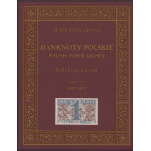 Kolekcja LUCOW Tom VI - Banknoty polskie 1957-2012