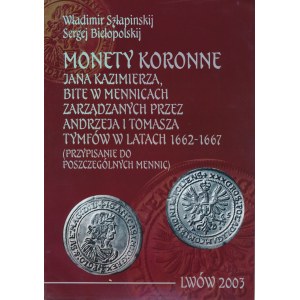 Monety koronne Jana Kazimierza... 1662-1667, Szłapinskij - Biełopolskij