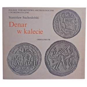 Suchodolski Stanisław, Denar w kalecie