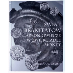 Garbaczewski Witold, Svět brakteátů. Středověk v zrcadle mincí
