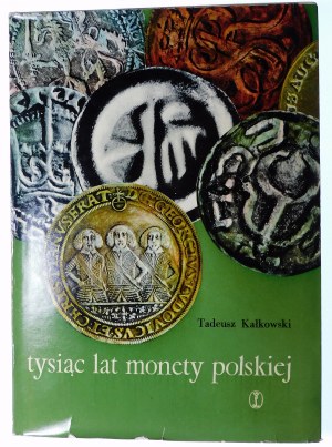 Kalkowski Tadeusz, Tausend Jahre polnische Münzprägung - 1. Auflage 1963