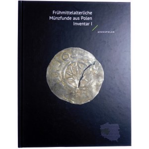 Frühmittelalterliche Münzfunde aus Polen, Inventar I, Grosspolen