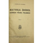 Kutrzeba Stanisław, Historja źródeł dawnego prawa polskiego. T. 1-2.