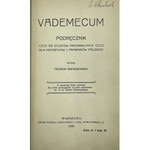 Wierzbowski Teodor, Vademecum. Podręcznik dla studyów archiwalnych dla historyków i prawników polskich.