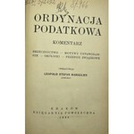 Margulies Leopold Stefan, Ordynacja podatkowa. Komentarz. Orzecznictwo - motywy ustawodawcze - okólniki - przepisy związkowe.