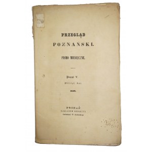 Przegląd Poznański pismo miesięczne , zeszyt V, miesiąc maj, rok 1849