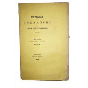 Przegląd Poznański pismo sześciotygodniowe rok szósty, drugie półrocze, poszyt III Poznań 1850 rok
