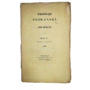 Przegląd Poznański pismo miesięczne , poszyt VI, miesiąc czerwiec 1849 rok