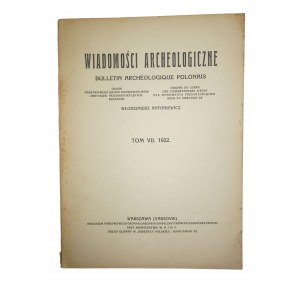 WIADOMOŚCI ARCHEOLOGICZNE tom VII, Warszawa 1922 rok