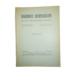 WIADOMOŚCI ARCHEOLOGICZNE tom XI, Warszawa 1932
