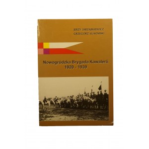 JARZĄBKIEWICZ, ŁUKOMSKI - Nowogródzka Brygada Kawalerii 1920 - 1939