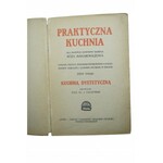 MAKAREWICZOWA Róża - Praktyczna kuchnia dla młodych gospodyń z kuchnią dyetetyczną, Lwów 1910 RZADKIE
