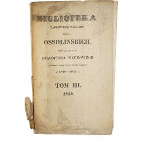 Biblioteka Naukowego Zakładu imienia Ossolińskich, tom III, rok 1842, Lwów