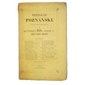 PRZEGLĄD POZNAŃSKI, pismo sześciotygodniowe, rok czternasty, półrocze drugie, poszyt trzeci i czwarty, Poznań 1858