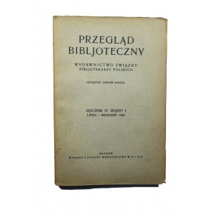 Przegląd biblioteczny, rocznik IV, zeszyt 3, Kraków 1930, redaktor Edward KUNTZE