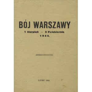 GOLDMAN, Roman Tadeusz - Bój Warszawy: 1 Sierpień - 2 Październik 1944. B. m. [Kraków] lipiec 1945, b. w...