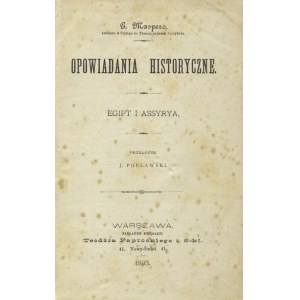 MASPERO, Gaston - Egipt i Assyrya / G. Maspero; przełożył J. Popławski. [oraz] GUIRAUD...