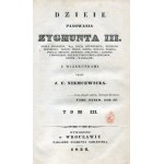 NIEMCEWICZ, Julian Ursyn - Dzieie panowania Zygmunta III, króla polskiego, Wgo Xięcia Litewskiego, ruskiego...