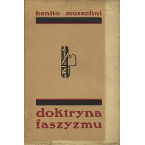 MUSSOLINI, Benito - Doktryna faszyzmu. Lwów 1935, nakł. Filomaty. 24 cm, s. 55, k. tabl. [2] z ilustr. Wyd...