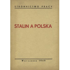 STALIN a Polska: broszurka poświęcona 70-tej rocznicy urodzin Józefa Stalina. Warszawa 1949...