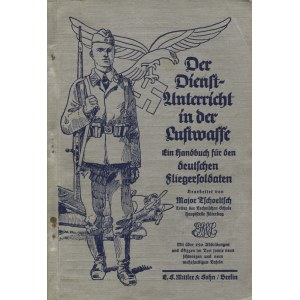 TSCHOELTSCH, Ehrenfried - Der Dienstunterricht in der Luftwaffe...