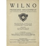 KŁOS, Juliusz - Wilno: przewodnik krajoznawczy: (szkic monografji historyczno-architektonicznej). Wyd...