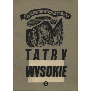 PARYSKI, Witold Henryk - Tatry Wysokie: przewodnik taternicki. Cz. 1-25. Warszawa 1951-1988...