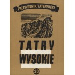 PARYSKI, Witold Henryk - Tatry Wysokie: przewodnik taternicki. Cz. 1-25. Warszawa 1951-1988...