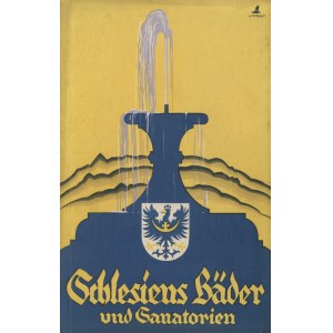 SCHLESIENS Bäder und Sanatorien / hrsg vom Schlesischen Bäderverband. Breslau 1928, Verlag Georg Ollendorff...