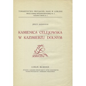 SIENNICKI, Jerzy - Kamienica Celejowska w Kazimierzu Dolnym. Lublin 1929, b. wyd. 27 cm, s. 63, [1], s. tabl...