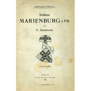 STEINBRECHT, Conrad Emanuel - Schloss Marienburg in Preussen...