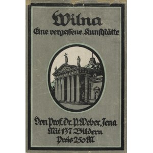 WEBER, Paul - Wilna: eine vergessene Kunststätte. Mit 2 Farbentafeln...