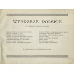 WYBRZEŻE polskie: 16 widoków heliotypjowych. Gdynia b. r. Wyd. „Fotobrom”. 14x20 cm, k. [1], k. tabl...
