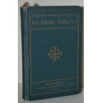 PRZEWODNIK po Ziemi Świętej. Jerozolima 1934, Kustodia Ziemi Świętej. 17 cm, s. VIII, 355, k. tabl. złoż...