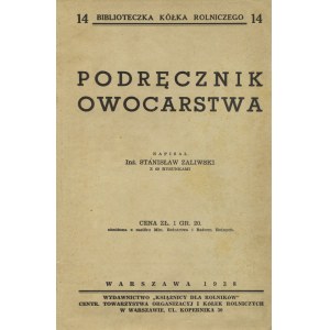ZALIWSKI, Stanisław - Podręcznik owocarstwa. Warszawa 1938, Wyd. „Książnicy dla Rolników”. 21 cm, s. 131...
