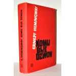 HEMINGWAY, Ernest - Komu bije dzwon. Tłum. Bronisław Zieliński. Warszawa 1957...