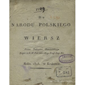 KAMIEŃSKI, Tadeusz Aleksy - Do narodu polskiego: wiersz / przez Tadeusza Kamieńskiego. Kraków 1813, b. wyd...