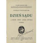 PRZYBYSZEWSKI, Stanisław - Dzień sądu. Lwów 1923, „Lektor”, Instytut Literacki. 18 cm, s. [8], 409; opr. wyd....