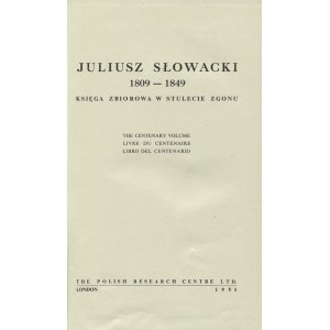 [SŁOWACKI] Juliusz Słowacki 1809-1849: księga zbiorowa w stulecie zgonu: the centenary volume...