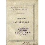 SYROKOMLA, Władysław - Urodzony Jan Dęborog: dzieje jego rodu, głowy i serca, przez niego samego opowiadane...