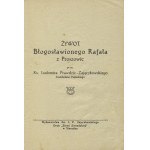 ZAJĄCZKOWSKI, Ludomir - Żywot błogosławionego Rafała z Proszowic / przez Ludomira Prawdzic Zajączkowskiego...