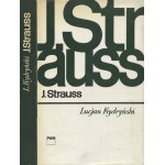 KYDRYŃSKI, Lucjan - Jan Strauss. Warszawa 1979, Polskie Wydawnictwo Muzyczne. 20 cm, s. 305, [3], s. tabl...