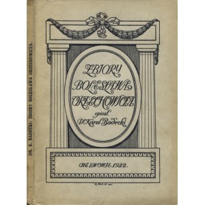 BADECKI, Karol - Zbiory Bolesława Orzechowicza / opisał ... Lwów 1922, Wydawnictwo Muzeum Narodowego im...